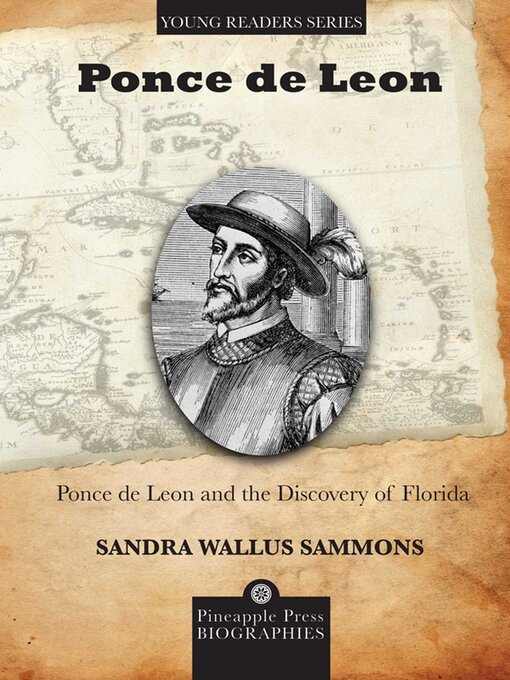 Title details for Ponce de Leon and the Discovery of Florida by Sandra Wallus Sammons - Available